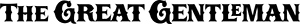 logo The Great Gentleman The Great Gentleman